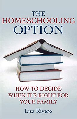The Homeschooling Option: How To Decide When It's Right For Your Family-..