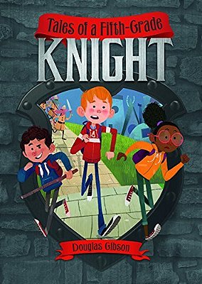 Tales Of A Fifth-Grade Knight-..
