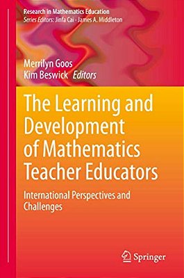 The Learning And Development Of Mathematics Teacher Educators: International Perspectives And Challenges-..