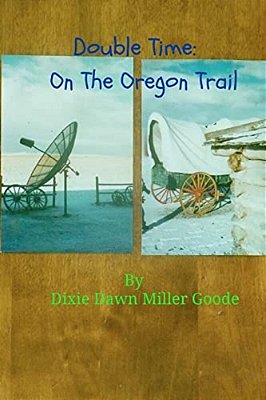 Double Time: On The Oregon Trail-..