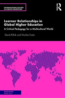 Learner Relationships In Global Higher Education: A Critical Pedagogy For A Multicultural World-..