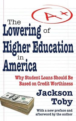 The Lowering Of Higher Education In America-..