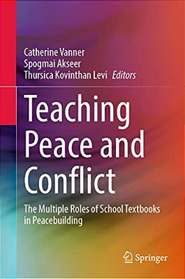 Teaching Peace And Conflict: The Multiple Roles Of School Textbooks In Peacebuilding-..
