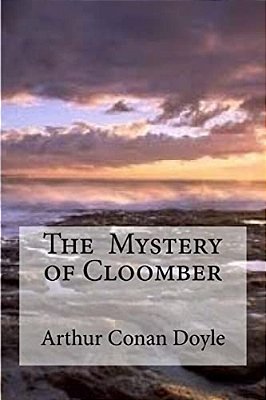 The Mystery Of Cloomber-..