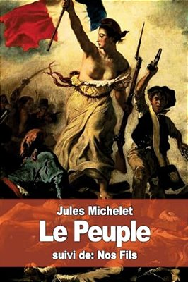 Le Peuple: Suivi De: Nos Fils-..