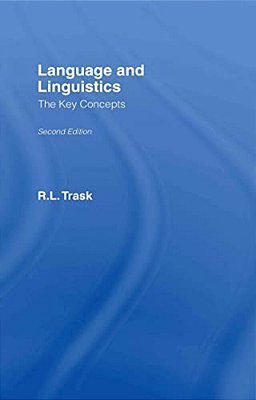 Language And Linguistics: The Key Concepts-..