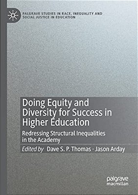 Doing Equity And Diversity For Success In Higher Education: Redressing Structural Inequalities In The Academy-..