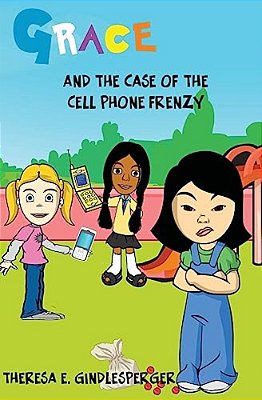 Grace And The Case Of The Cell Phone Frenzy-..