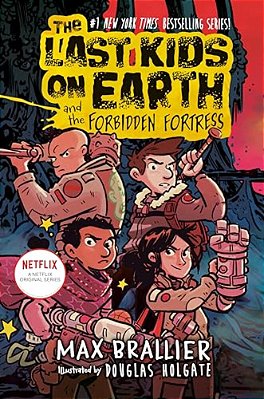 The Last Kids On Earth And The Forbidden Fortress-..