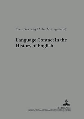 Language Contact In The History Of English: 2 Nd, Revised Edition-..