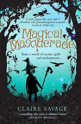 Magical Masquerade: Enter A World Of Secrets, Spells And Enchantments... -..