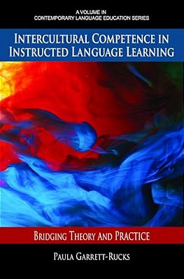 Intercultural Competence In Instructed Language Learning: Bridging Theory And Practice-..