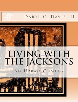 Living With The Jacksons: An Urban Comedy-..