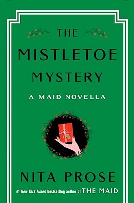 The Mistletoe Mystery: A Maid Novella-..