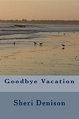 Goodbye Vacation-..