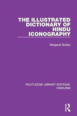 The Illustrated Dictionary Of Hindu Iconography-..