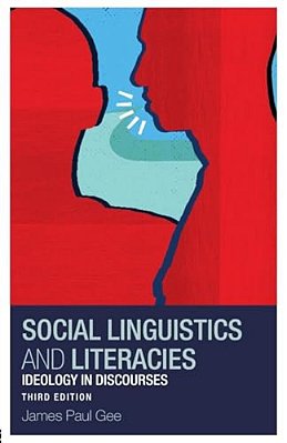 Social Linguistics And Literacies: Ideology In Discourses-..
