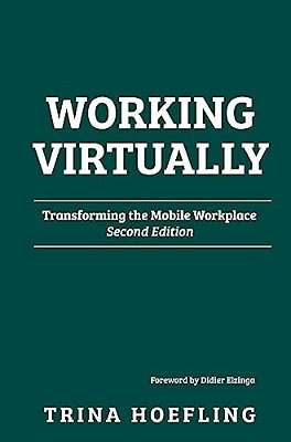 Working Virtually: Transforming The Mobile Workplace-..