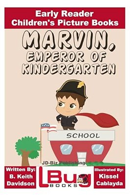 Marvin, Emperor Of Kindergarten - Early Reader - Children's Picture Books-..