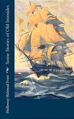 Some Stories Of Old Ironsides-..