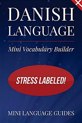 Danish Language Mini Vocabulary Builder: Stress Labeled!-..