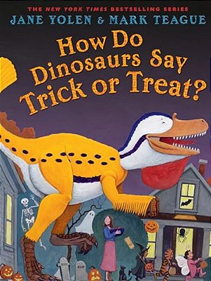 How Do Dinosaurs Say Trick Or Treat?-..