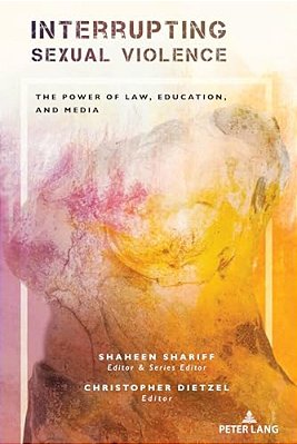 Interrupting Sexual Violence: The Power Of Law, Education, And Media-..