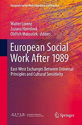 European Social Work After 1989: East-West Exchanges Between Universal Principles And Cultural Sensitivity-..