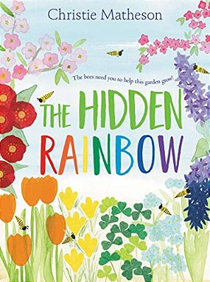 The Hidden Rainbow: A Springtime Book For Kids-..
