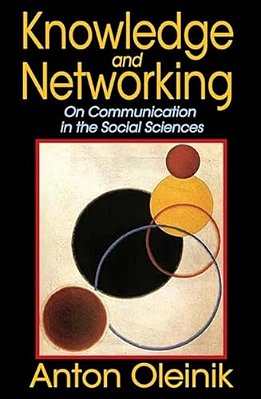 Knowledge And Networking: On Communication In The Social Sciences-..