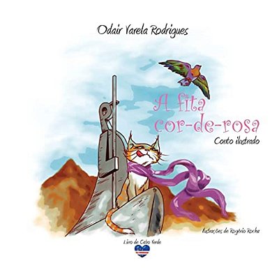 A Fita Cor-De-rosa: Conto Ilustrado-..