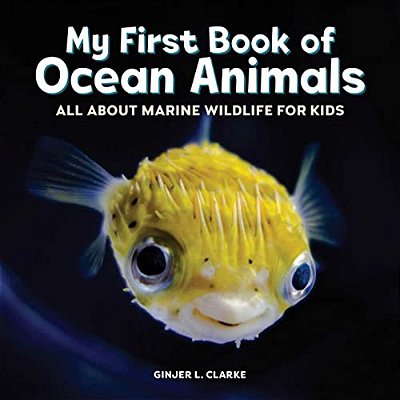 My First Book Of Ocean Animals: All About Marine Wildlife For Kids-..