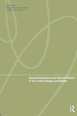 Special Education And School Reform In The United States And Britain-..