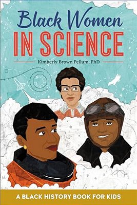 Black Women In Science: A Black History Book For Kids-..