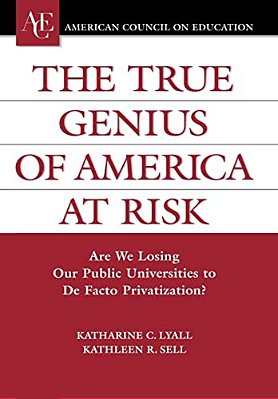 True Genius Of America At Risk: Are We Losing Our Public Universities To De Facto Privatization?-..
