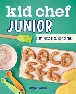 Kid Chef Junior: My First Kids' Cookbook-..