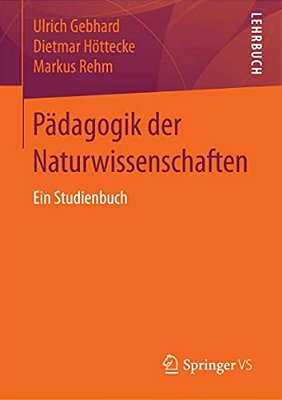 Pädagogik Der Naturwissenschaften: Ein Studienbuch-..