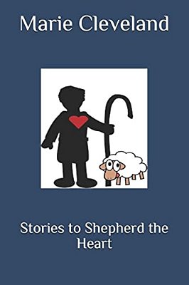 Stories To Shepherd The Heart-..