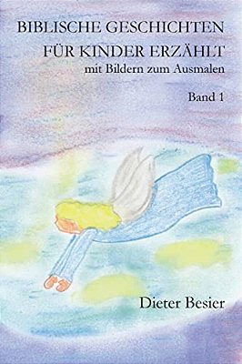 Biblische Geschichten Für Kinder Erzählt, Band 1: Mit Bildern Zum Ausmalen-..