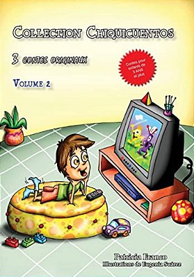 Collection Chiquicuentos Volume 2: Simon Et Sa Télé, La Cage De Léo Et Ficelle La Brebis. -..