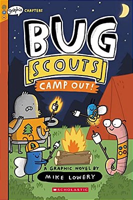 Camp Out!: A Graphix Chapters Book (Bug Scouts #2)-..