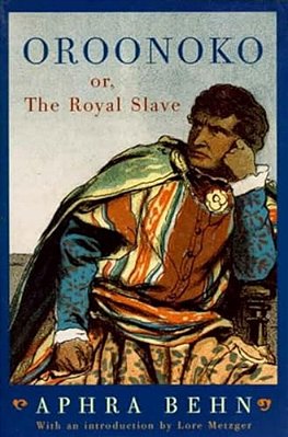 Oroonoko: Or, The Royal Slave (Revised)-..