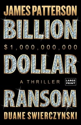 Billion-Dollar Ransom: A Thriller-..