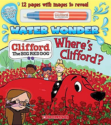 Where's Clifford? (A Clifford Water Wonder Storybook)-..