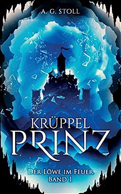 Krüppelprinz: Der Löwe Im Feuer-..