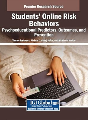 Students' Online Risk Behaviors: Psychoeducational Predictors, Outcomes, And Prevention-..