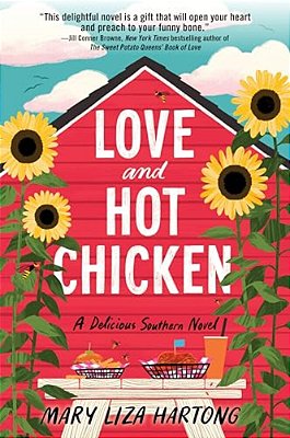 Love And Hot Chicken: A Delicious Southern Novel-..