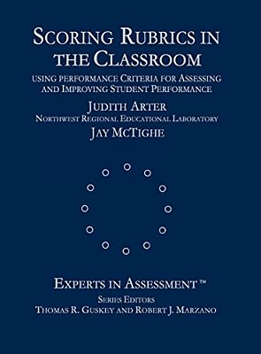 Scoring Rubrics In The Classroom: Using Performance Criteria For Assessing And Improving Student Performance-..