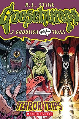 Terror Trips (Goosebumps Graphic Novel Collection #2)-..