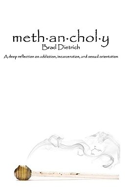 Methancholy: A Deep Reflection On Addiction, Incarceration, And Sexual Orientation-..